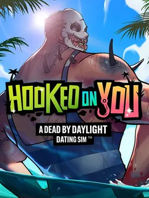Hooked on You: A Dead by Daylight Dating Sim™