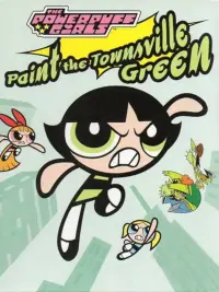Powerpuff Girls Paint the Townsville Green
