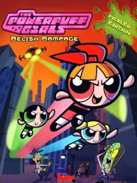 Powerpuff Girls Relish Rampage Pickled Edition