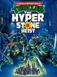 Teenage Mutant Ninja Turtles Hyperstone Heist